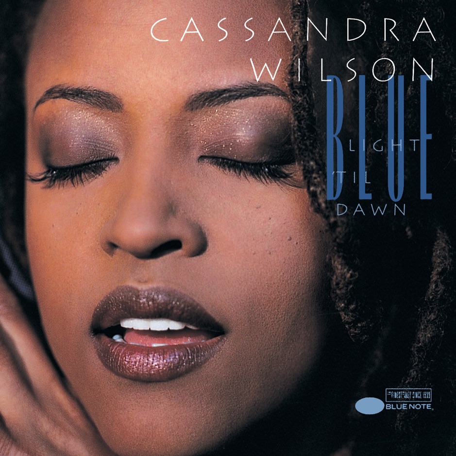 Cassandra Wilson - Blue Light 'til Dawn